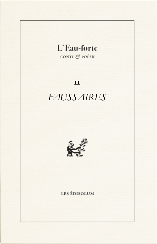 Couverture : Faussaires (Revue littéraire L’Eau-forte n°11)