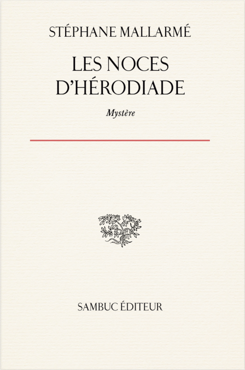 Couverture : Les Noces d’Hérodiade (par Stéphane Mallarmé)